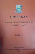 HIMPUNAN PERATURAN BUPATI PURBALINGGA TAHUN 2013 BUKU 2