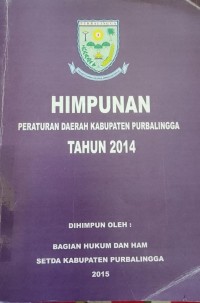 HIMPUNAN PERATURAN DAERAH KABUPATEN PURBALINGGA TAHUN 2014