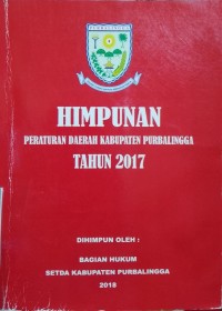 HIMPUNAN PERATURAN DAERAH KABUPATEN PURBALINGGA TAHUN 2017