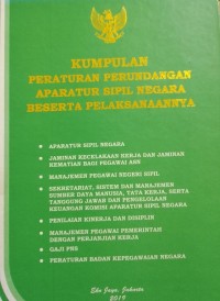 KUMPULAN PERATURAN PERUNDANGAN APARATUR SIPIL NEGARA BESERTA PELAKSANAANNYA. ASN. JAMINAN KECELAKAAN KERJA DAN JAMINAN KEMATIAN BAGI PEGAWAI ASN. MANAJEMEN PNS. SEKERTARIAT, SISTEM DAN MANAJEMEN SUMBER DAYA MANUSIA, TATA KERJA, SERTA TANGGUNGJAWAB DAN PENGELOLAAN KEUANGAN KOMISI ASN. PENILAIAN KINERJA DISIPLIN. MANAJEMEN PEGAWAI PEMERINTAH DENGAN PERJANJIAN KERJA. GAJI PNS. PERATURAN BADAN KEPEGAWAIAN NEGARA