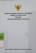 UNDANG-UNDANG REPUBLIK INDONESIA NOMOR 34 TAHUN 2004 TENTANG TENTARA NASIONAL INDONESIA