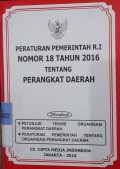 PERATURAN PEMERINTAH REPUBLIK INDONESIA NOMOR 18 TAHUN 2016 TENTANG PERANGKAT DAERAH