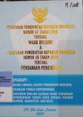 PERATURAN PEMERINTAH REPUBLIK INDONESIA NOMOR 47 TAHUN 2008 TENTANG WAJIB BELAJAR DAN PERATURAN PEMERINTAH REPUBLIK INDONESIA NOMOR 48 TAHUN 2008 TENTANG PENDAAN PENDIDIKAN DILENGKAPI : UNDANG - UNDANG SISTEM PENDIDIKAN NASIONAL, TUNJANGAN TENAGA KEPENDIDIKAN, PENETAPAN RINCIAN ALOKASI DANA TUNJANGAN KEPENDIDIKAN TAHUN 2008 KEPADA DAERAH PROVENSI, KABUPATEN DAN KOTA