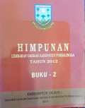 HIMPUNAN LEMBARAN DAERAH KABUPATEN PURBALINGGA TAHUN 2012 BUKU 2