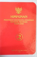 HIMPUNAN PERATURAN PERUNDANG - UNDANGAN REPUBLIK INDONESIA TAHUN 2000 BUKU 2